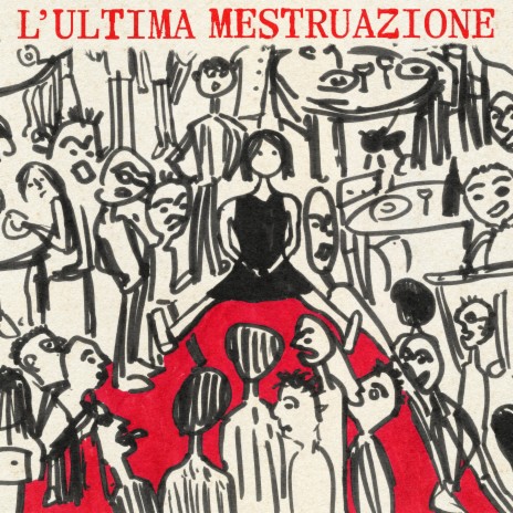 L'ultima mestruazione (feat. Rachele Bastreghi) | Boomplay Music