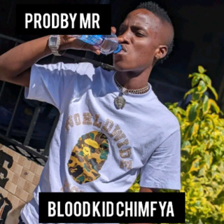 Blood kid chimfya