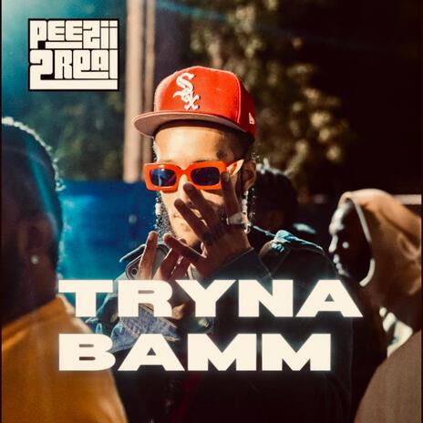 Tryna Bamm | Boomplay Music