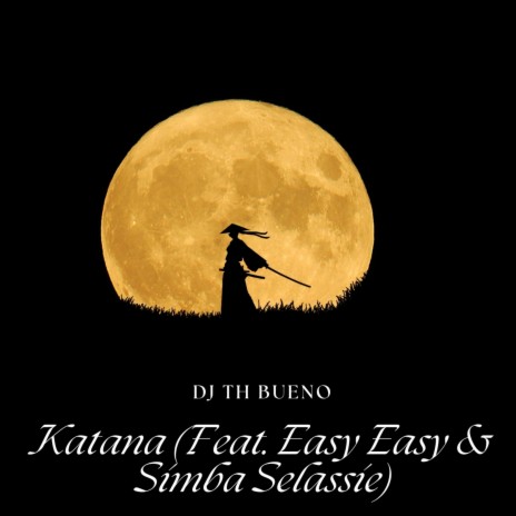 Katana ft. Simba Selassie & Easy Easy