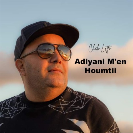 Adiyani M'en Houmtii | Boomplay Music