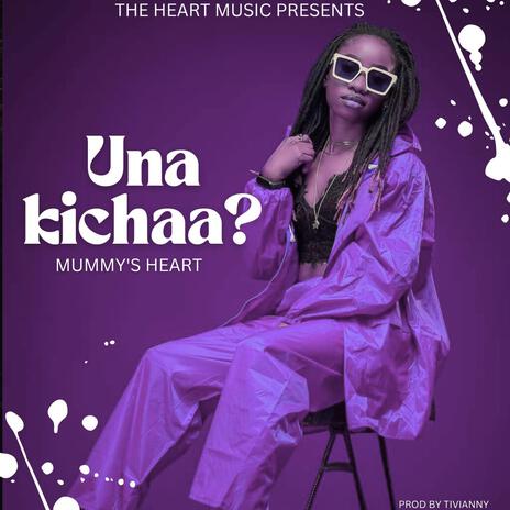 UNA KICHAA? | Boomplay Music