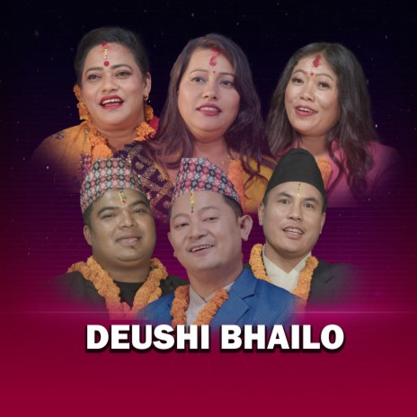 DEUSHI BHAILO ft. Radip Sunuwar & Gita Dahal | Boomplay Music