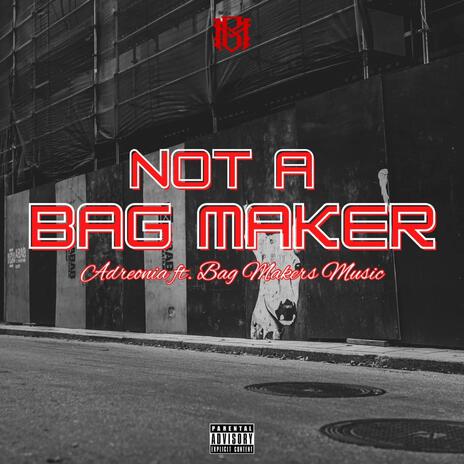 Not A BAGMAKER ft. Bagmakers music | Boomplay Music