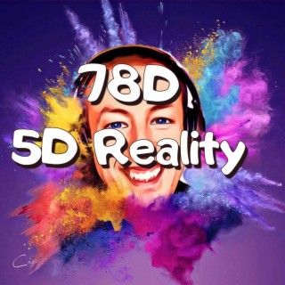 78D 5D Reality