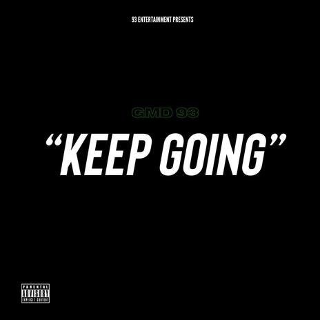 Keep Going | Boomplay Music