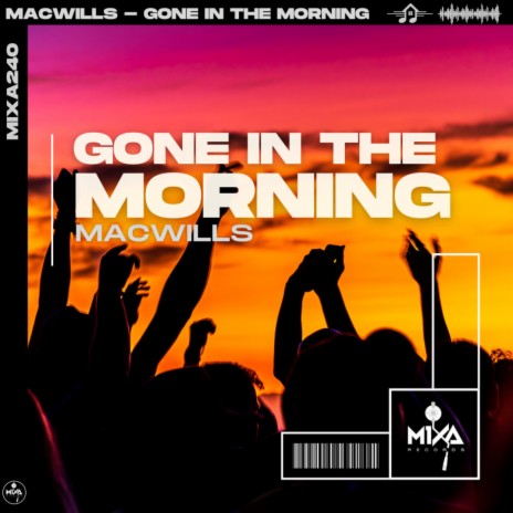 Gone In The Morning | Boomplay Music