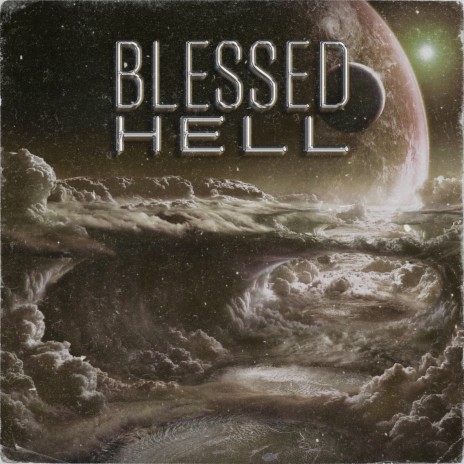 BLESSED HELL | Boomplay Music