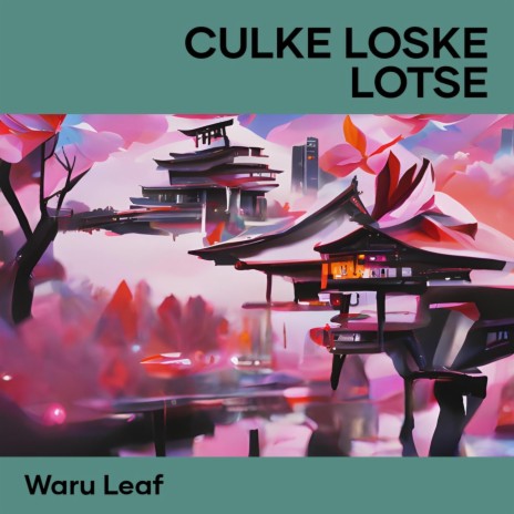 Culke Loske Lotse | Boomplay Music