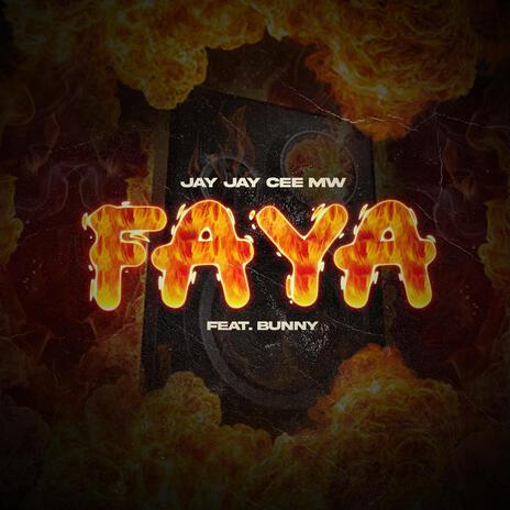 Faya ft. Bunny | Boomplay Music