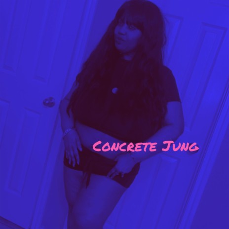 CONCRETE JUNG | Boomplay Music