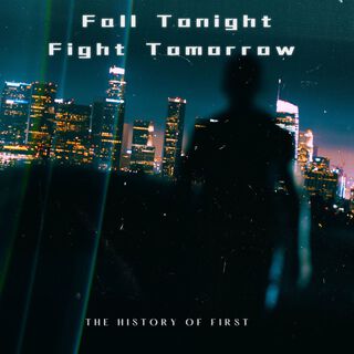 Fall Tonight Fight Tomorrow