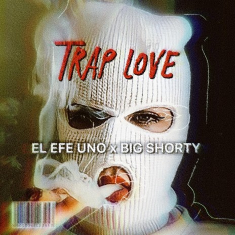 Trap Love ft. Big Shorty | Boomplay Music