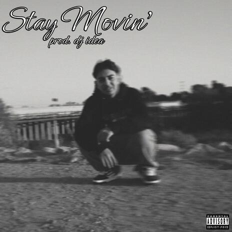 STAY MOVIN' | Boomplay Music