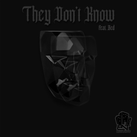 They Don't Know ft. xBed | Boomplay Music