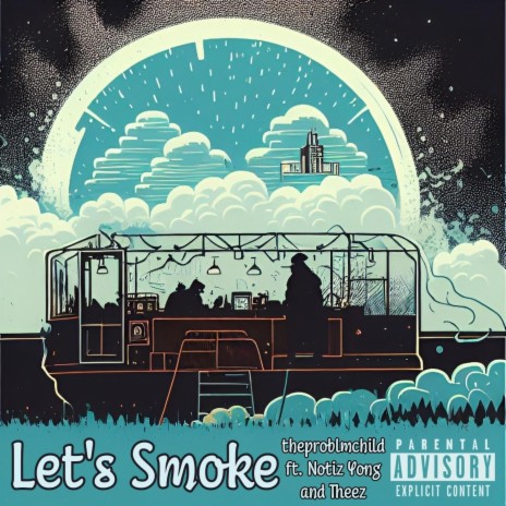 Let's Smoke ft. Notiz Yong & Theez | Boomplay Music
