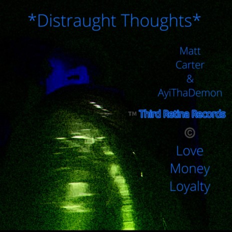 Distraught Thoughts ft. AyiThaDemon | Boomplay Music