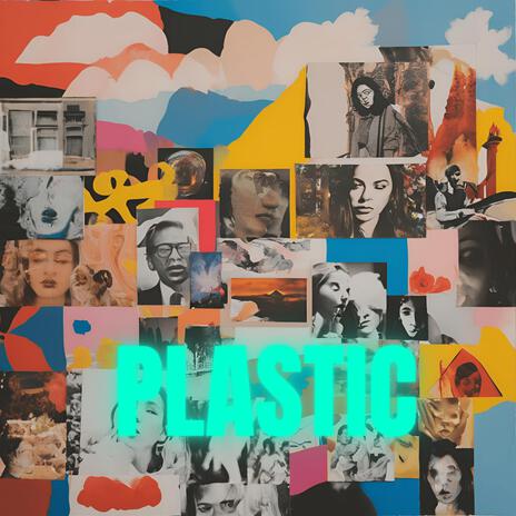 Plastic | Boomplay Music