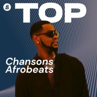 Top Chansons Afrobeats