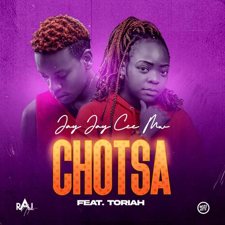 Chotsa ft. Toriah Mw | Boomplay Music