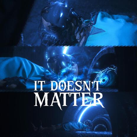 It Doesn't Matter | Boomplay Music