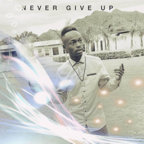 Never Give Up ft. BOYKIE | Boomplay Music