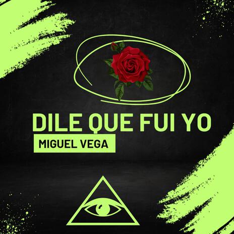 Dile que fui yo | Boomplay Music