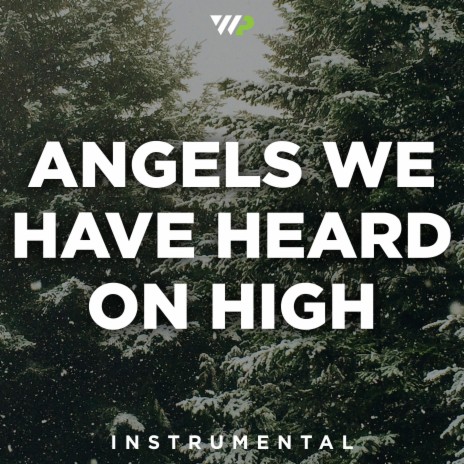 Angels We Have Heard on High (Instrumental)