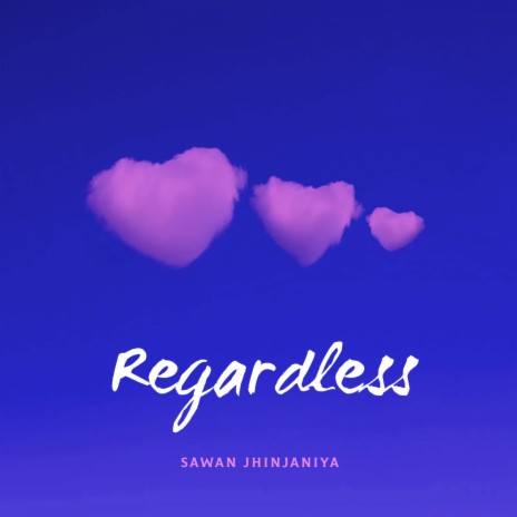 Regardless | Boomplay Music