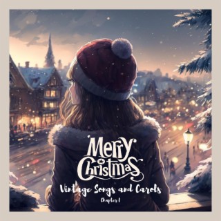 Merry Christmas (Vintage Songs and Carols, chapter I)