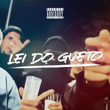 Lei do Gueto ft. Di Street & GONAS | Boomplay Music