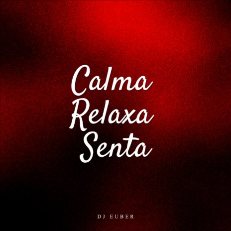 Mtg calma relaxa, senta ft. Mc Gw | Boomplay Music