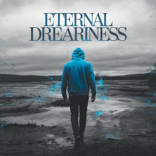 Eternal Dreariness