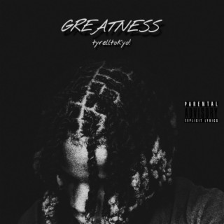 Greatness lyrics | Boomplay Music