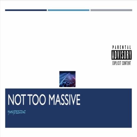 Not Too Massive | Boomplay Music