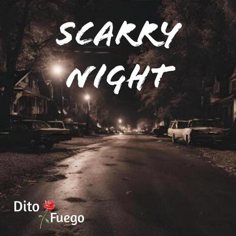 Scarry Night | Boomplay Music