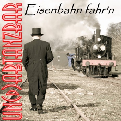 Eisenbahn fahr'n | Boomplay Music