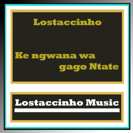 Ke Ngwana Wa Gago Ntate | Boomplay Music