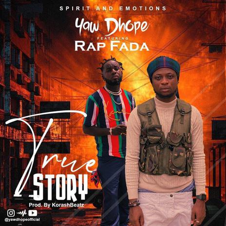 TRUE STORY ft. RAPFADA | Boomplay Music