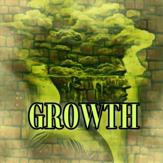 Growth lyrics | Boomplay Music