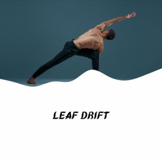 Leaf Drift