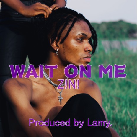 Wait on Me | Boomplay Music