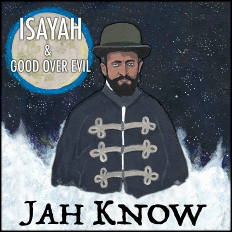 Jah Know ft. Good Over Evil | Boomplay Music