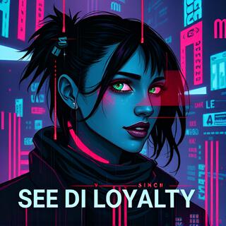 _She Nuh See Di Loyalty__