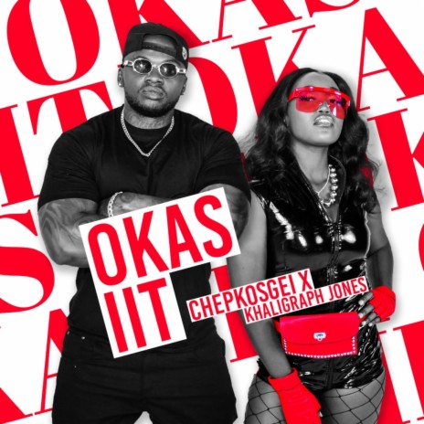 Okas iit ft. Khaligraph Jones | Boomplay Music