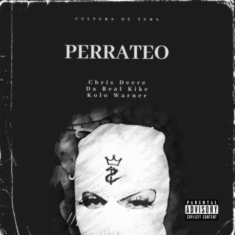 Perrateo ft. Da Real Kike & Kolo Warner | Boomplay Music