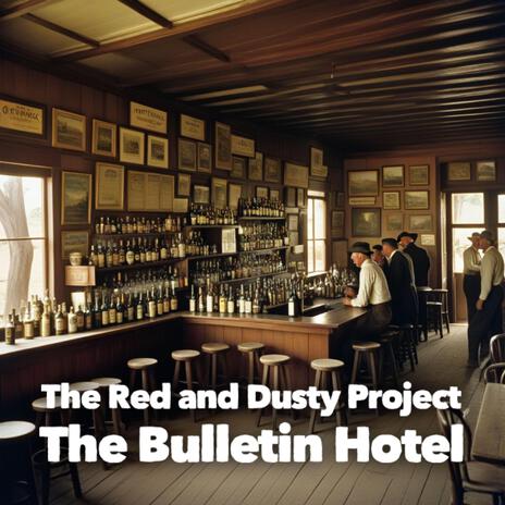 The Bulletin Hotel | Boomplay Music