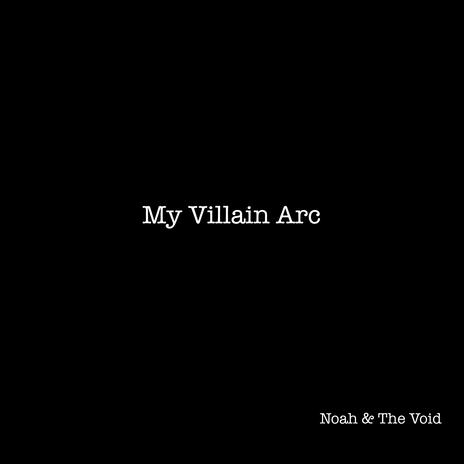 My Villain Arc | Boomplay Music