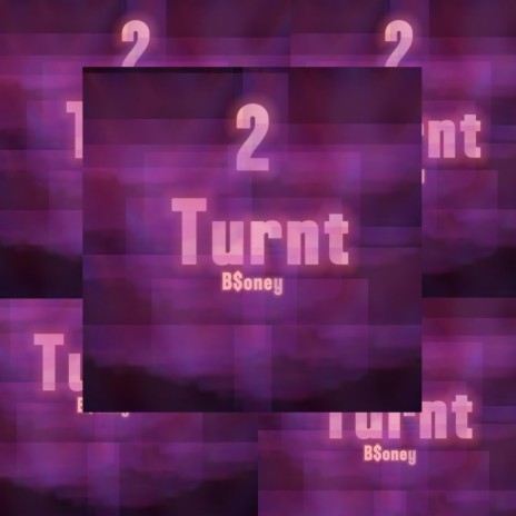 2 Turnt | Boomplay Music