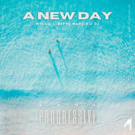 A New Day (Progressive Soul) ft. Beppe Mancino Dj